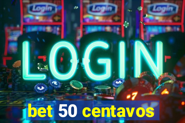 bet 50 centavos